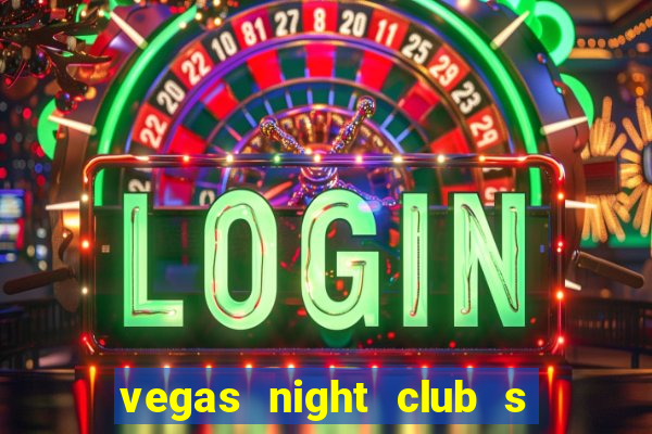 vegas night club s o louren o do sul